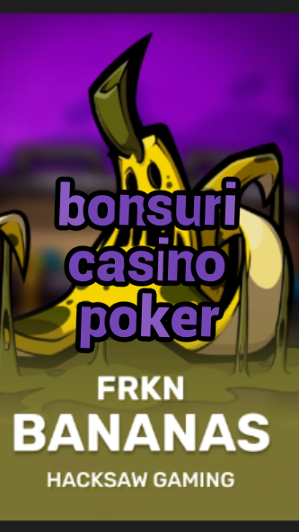 bonsuri casino poker-3xn3u5udepyz9m9w5iat.com